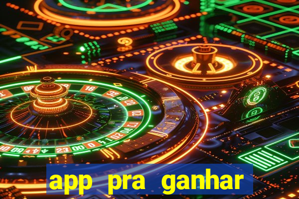 app pra ganhar dinheiro jogando